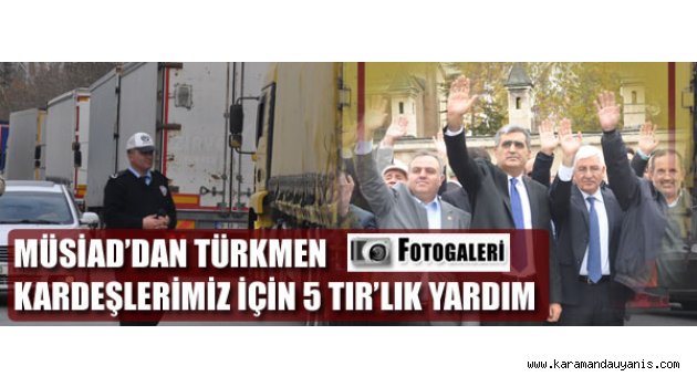 TÜRKMENLERE KARAMAN'DAN GIDA YARDIMI