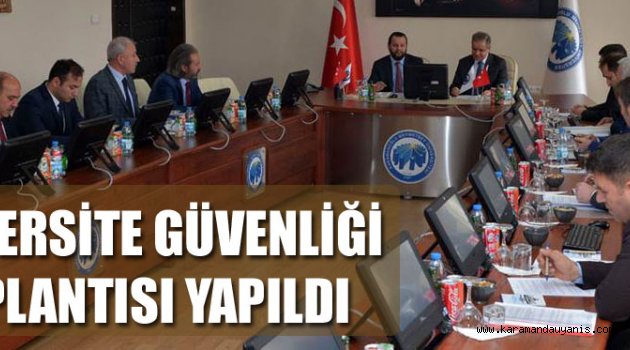 Üniversite Güvenlik Koordinasyon Toplantısı