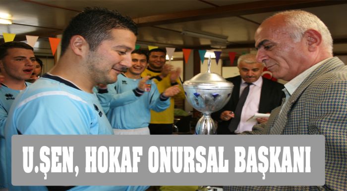U.şen, Hokaf Onursal Başkanı