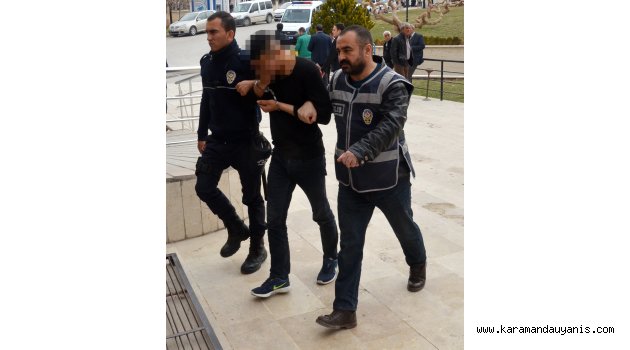 UYUŞTURUCU OPERASYONU: 1 TUTUKLAMA