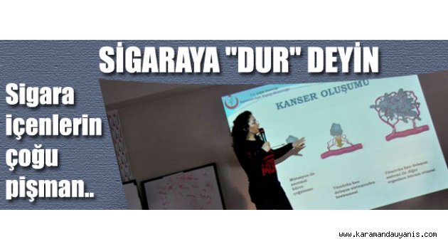 SİGARAYA "DUR" DEYİN