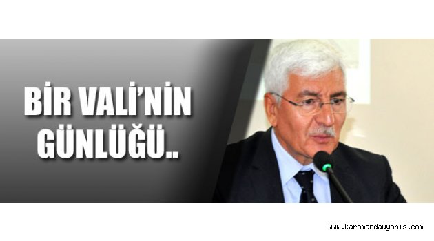VALİ KOCA GÜNLÜĞÜNÜ ANLATACAK
