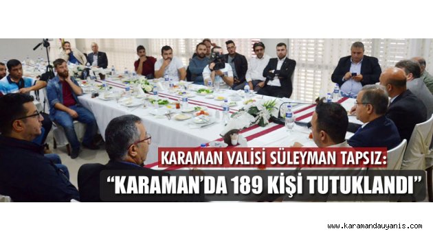 VALİ TAPSIZ, BASINLA BİR ARAYA GELDİ