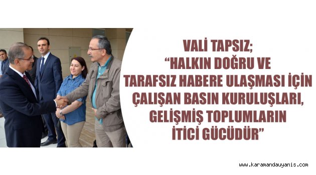 VALİ TAPSIZ, GAZETECİLER GÜNÜNÜ KUTLADI
