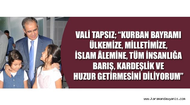 VALİ TAPSIZ HALKIN BAYRAMINI KUTLADI