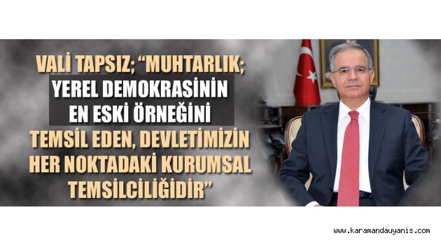 VALİ TAPSIZ'DAN MUHTARLAR GÜNÜ MESAJI