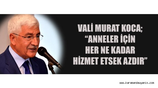 VALİ&#039;DEN ANNELER GÜNÜ MESAJI