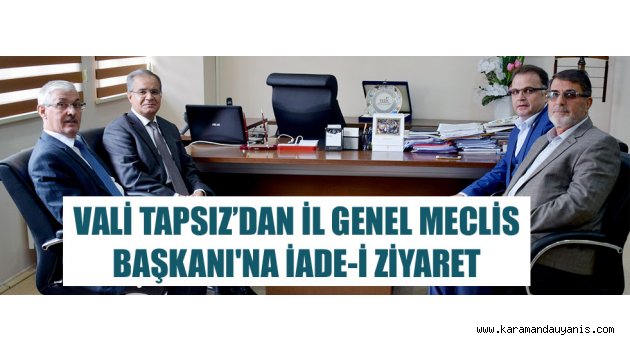 VALİ'DEN İADEYİ ZİYARETLER
