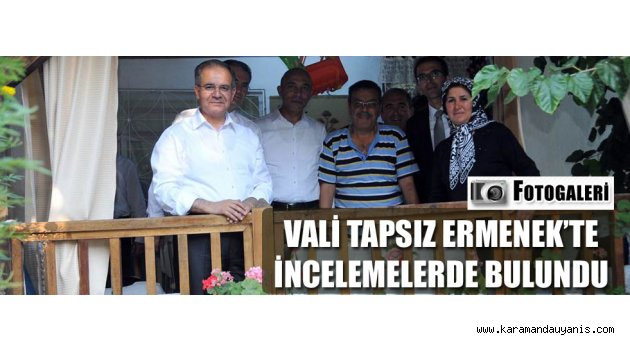 VALİ'DEN TAŞELİ ÇIKARMASI..