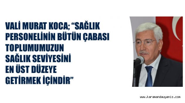 VALİ'DEN TIP BAYRAMI MESAJI