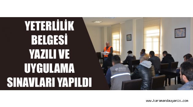 YETERLİLİK BELGESİ SINAVLARI YAPILDI