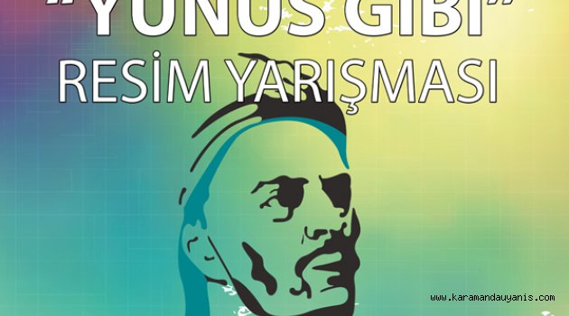 YUNUS EMRE İÇİN TÜM TÜRKİYE YARIŞACAK