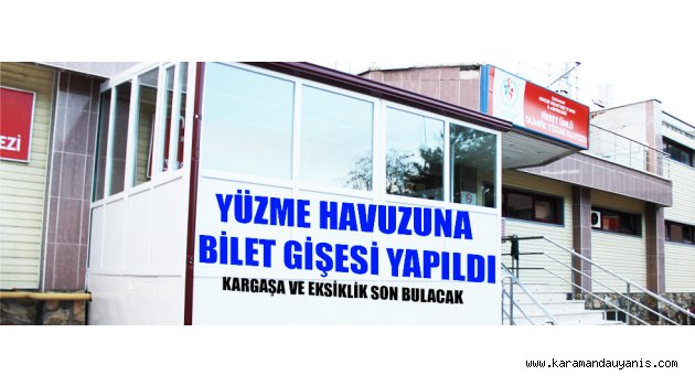 YÜZME HAVUZUNA BİLET GİŞESİ YAPILDI