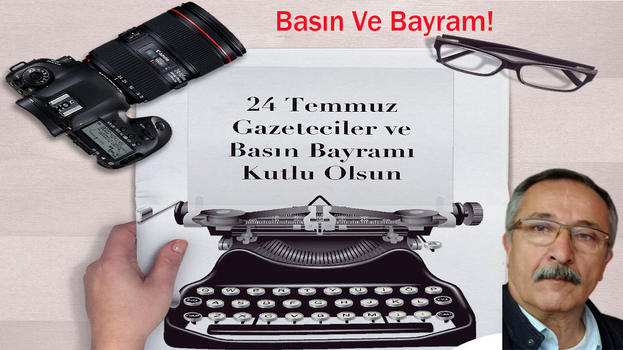 Basın ve Bayram!