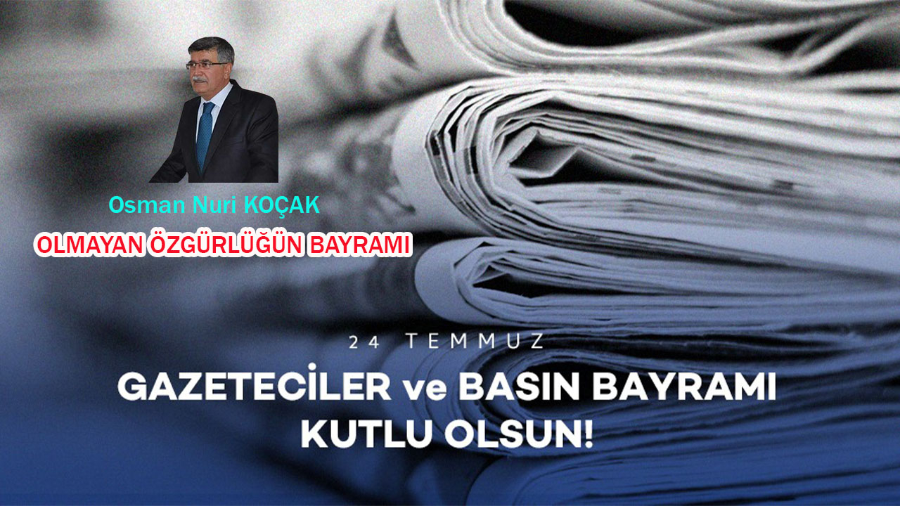OLMAYAN ÖZGÜRLÜĞÜN BAYRAMI