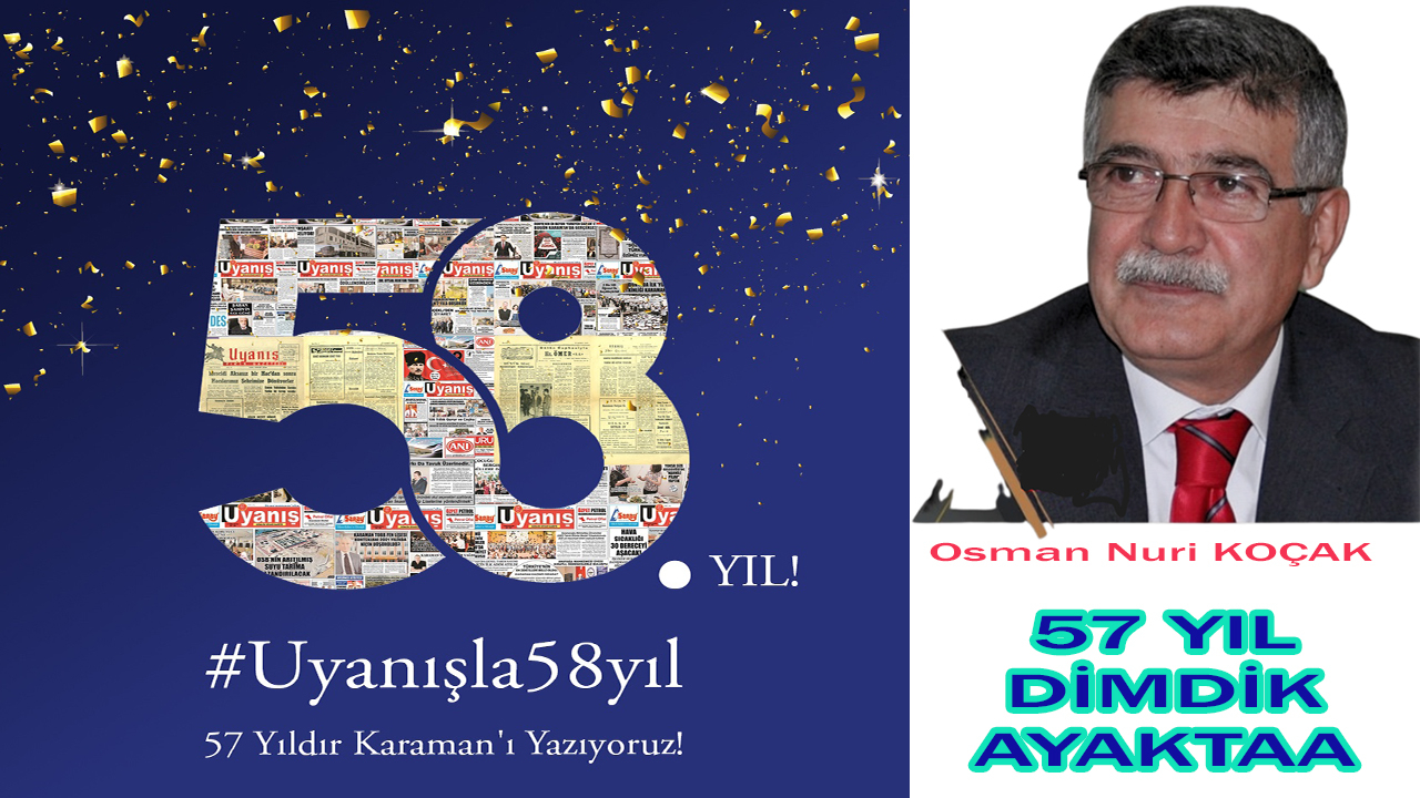 57 YIL DİMDİK AYAKTA
