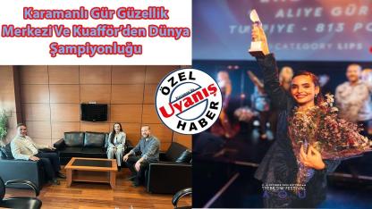 Karamanlı Gür Güzellik Merkezi Ve Kuafför’den Dünya Şampiyonluğu