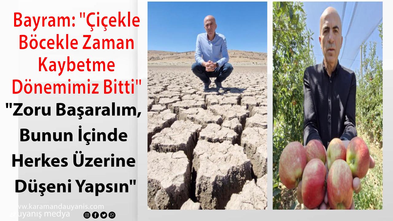 Bayram: "Çiçekle Böcekle Zaman Kaybetme Dönemimiz Bitti"