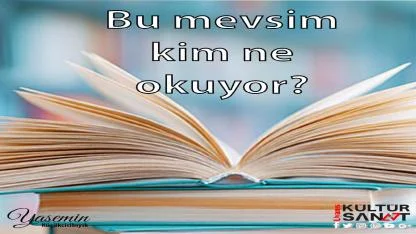 Bu Mevsim Kim Ne Okuyor?