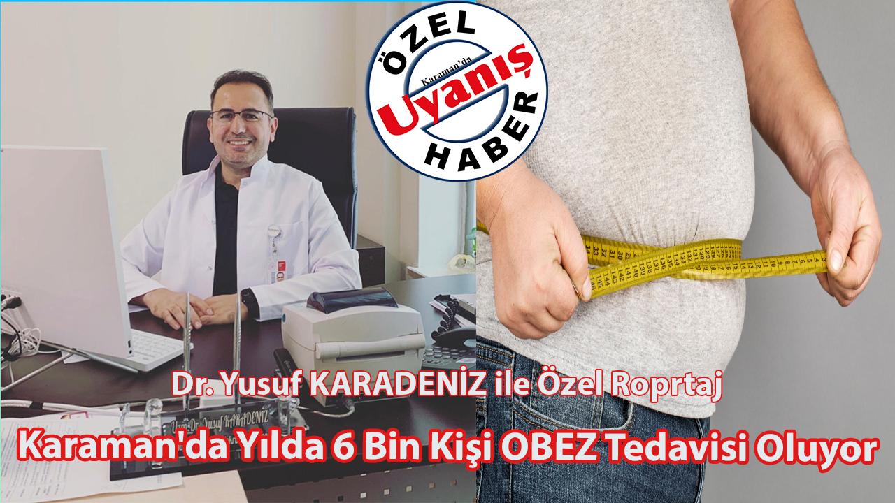 Karaman'da Yılda 6 Bin Kişi OBEZ Tedavisi Oluyor
