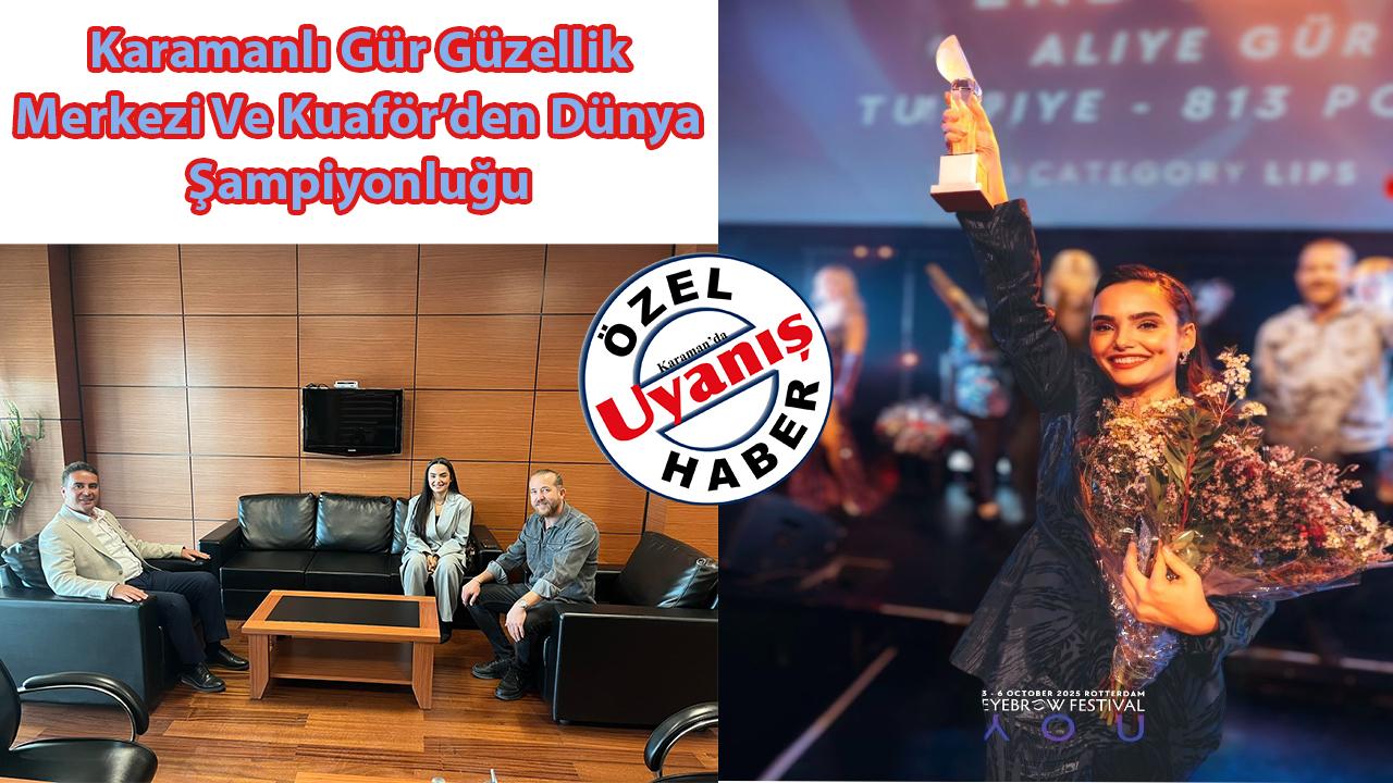 Karamanlı Gür Güzellik Merkezi Ve Kuaför’den Dünya Şampiyonluğu
