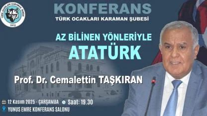 "Az Bilinen Yönleriyle Atatürk" Konferansına Davet