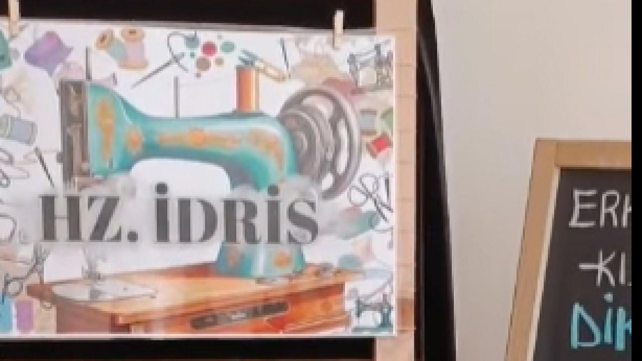Dikiş atölyesinde ilmek ilmek zikir: Hz. İdris