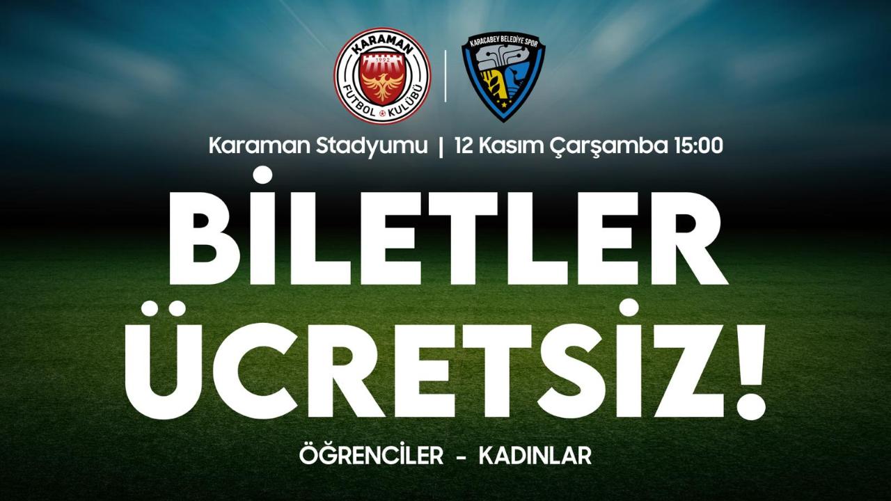 Karaman FK-Karacabey Belediyespor Maç Biletleri Kadınlar ve Öğrencilere Ücretsiz