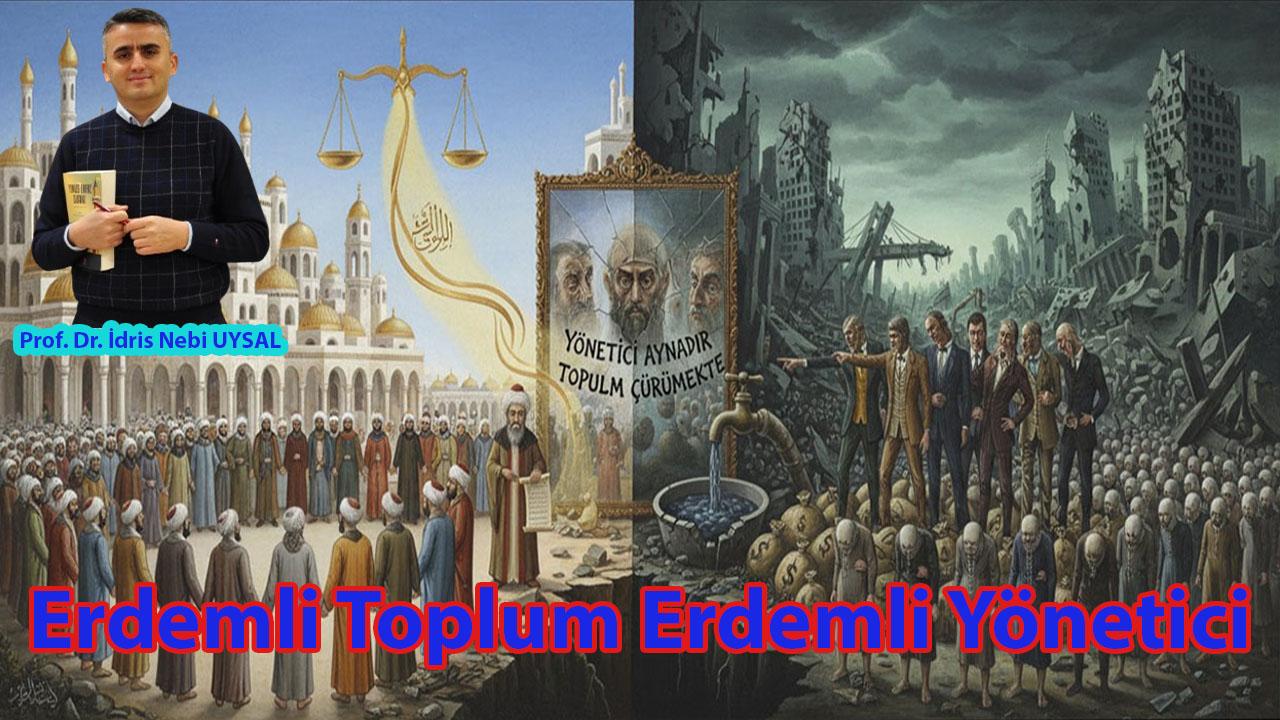 ERDEMLİ TOPLUM ERDEMLİ YÖNETİCİ