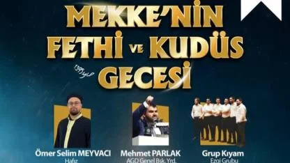 Mekke’nin Fethi ve Kudüs Programına Davetlisiniz