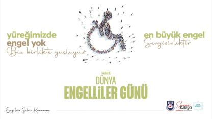 Başkan Kalaycı'nın 3 Aralık Dünya Engelliler Günü Mesajı