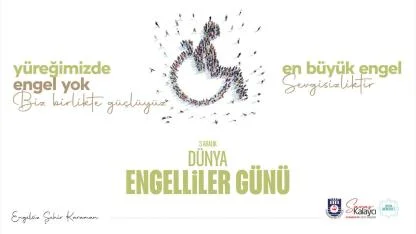 Başkan Kalaycı'nın 3 Aralık Dünya Engelliler Günü Mesajı