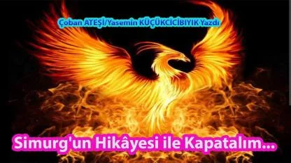Simurg'un Hikâyesi ile Kapatalım...