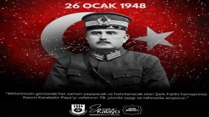 Başkan Kalaycı; “Hemşehrimiz, Kazım Karabekir Paşa Her Zaman Gönüllerimizde Yaşayacaktır”
