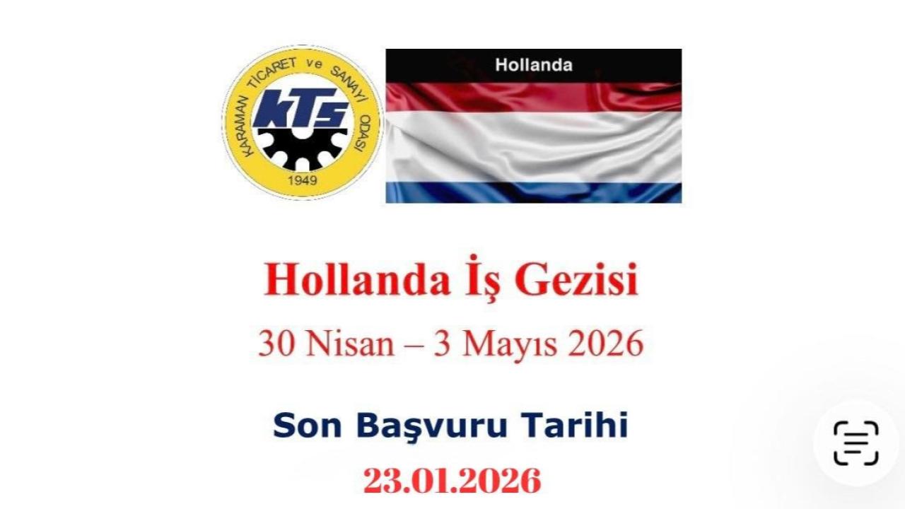 Hollanda İş Gezisi Başvuru Tarihi Uzatıldı