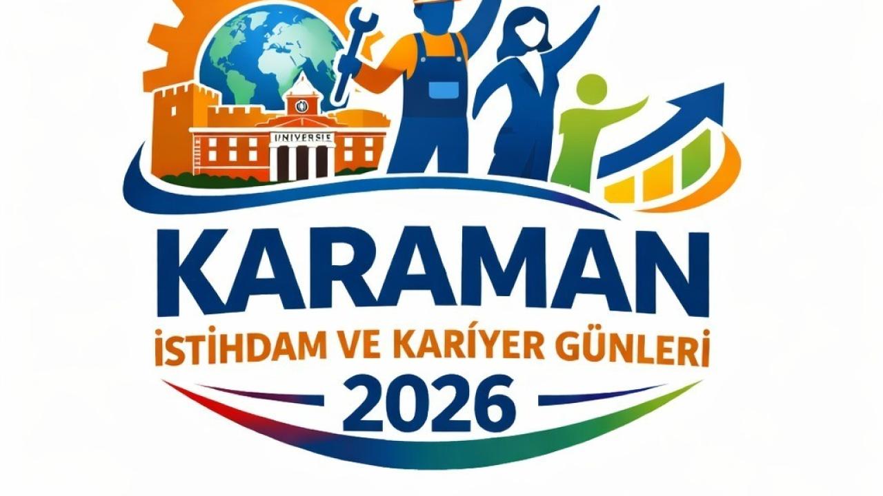 Karaman İstihdam ve Kariyer Günleri Gençler ile İş Dünyasını Buluşturuyor