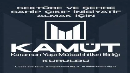 Karaman Yapı Müteahhitleri Birliği (KAMÜT) Kuruldu