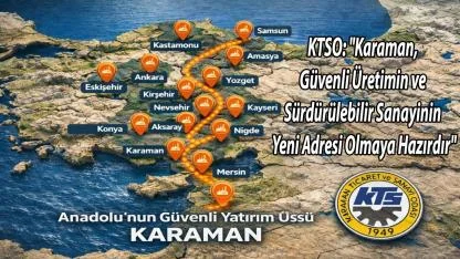 KTSO: "Karaman, Güvenli Üretimin ve Sürdürülebilir Sanayinin Yeni Adresi Olmaya Hazırdır"