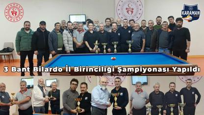 3 Bant Bilardo İl Birinciliği Şampiyonası Yapıldı