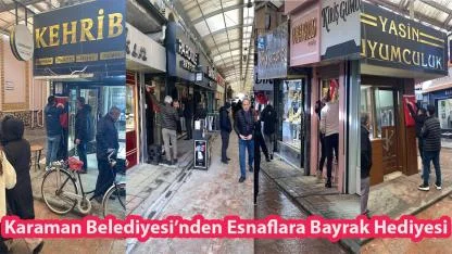 Karaman Belediyesi’nden Esnaflara Bayrak Hediyesi