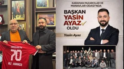 Karaman Pazarcılar Odası Başkanlığına Yasin Ayaz Seçildi