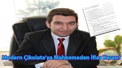 Modern Çikolata’ya Mahkemeden İflas Kararı!