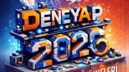 Hayal Kur, Geliştir; DENEYAP’ta Geleceği İnşa Et