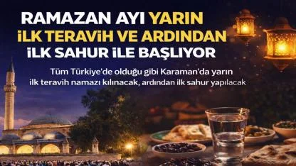 Ramazan Ayı Yarın İlk Teravih ve Ardından İlk Sahur İle Başlıyor