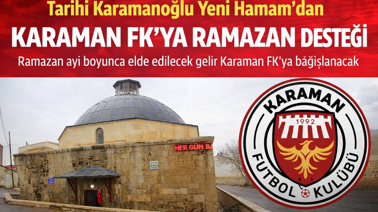Tarihi Karamanoğlu Yeni Hamam’dan Karaman FK’ya Ramazan Desteği