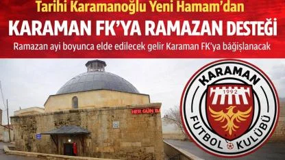 Tarihi Karamanoğlu Yeni Hamam’dan Karaman FK’ya Ramazan Desteği