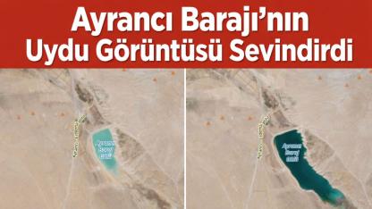1 Yılda Büyük Değişim: Ayrancı Barajı’nda Su Seviyesi Yükseldi