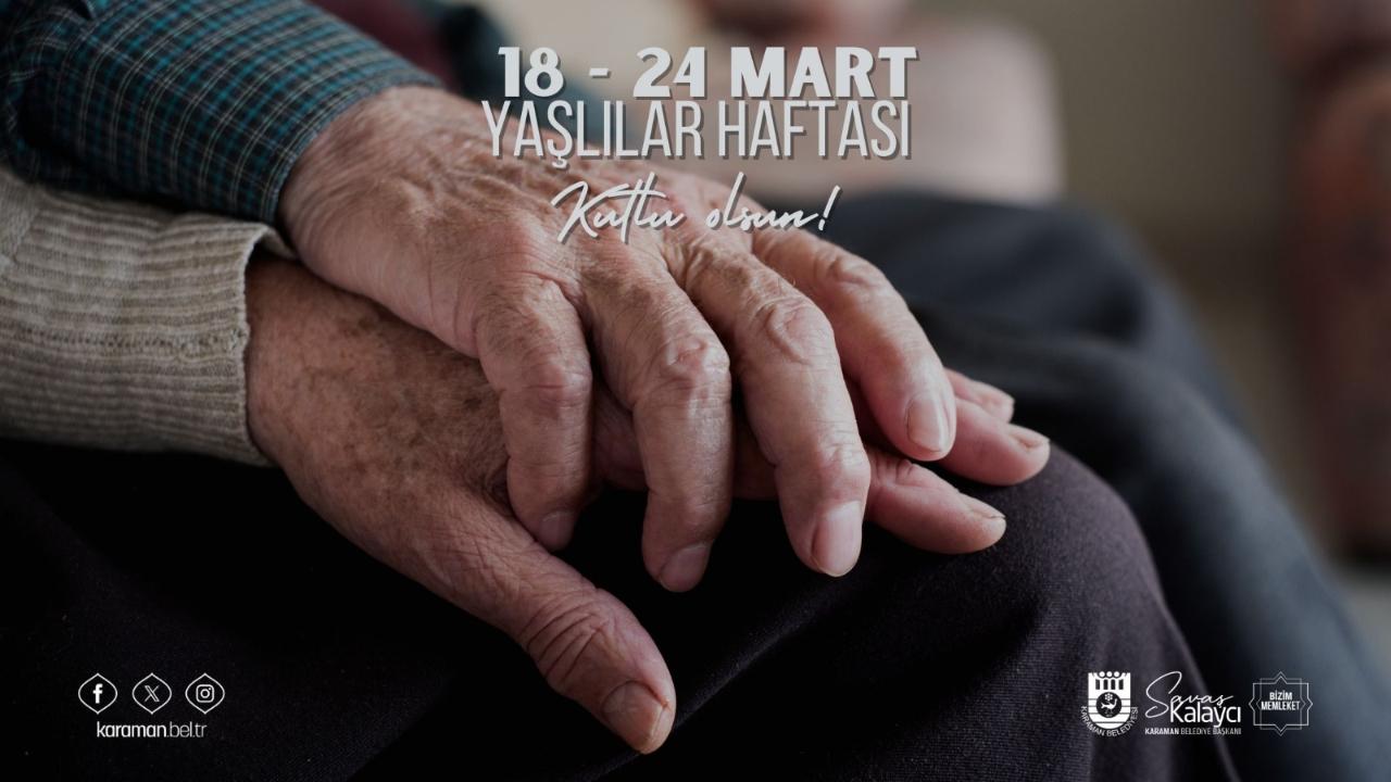 Başkan Kalaycı'nın Yaşlılara Saygı Haftası Mesajı