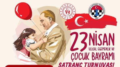 23 Nisan Çocuk Bayramı Satranç Turnuvası Düzenlenecek