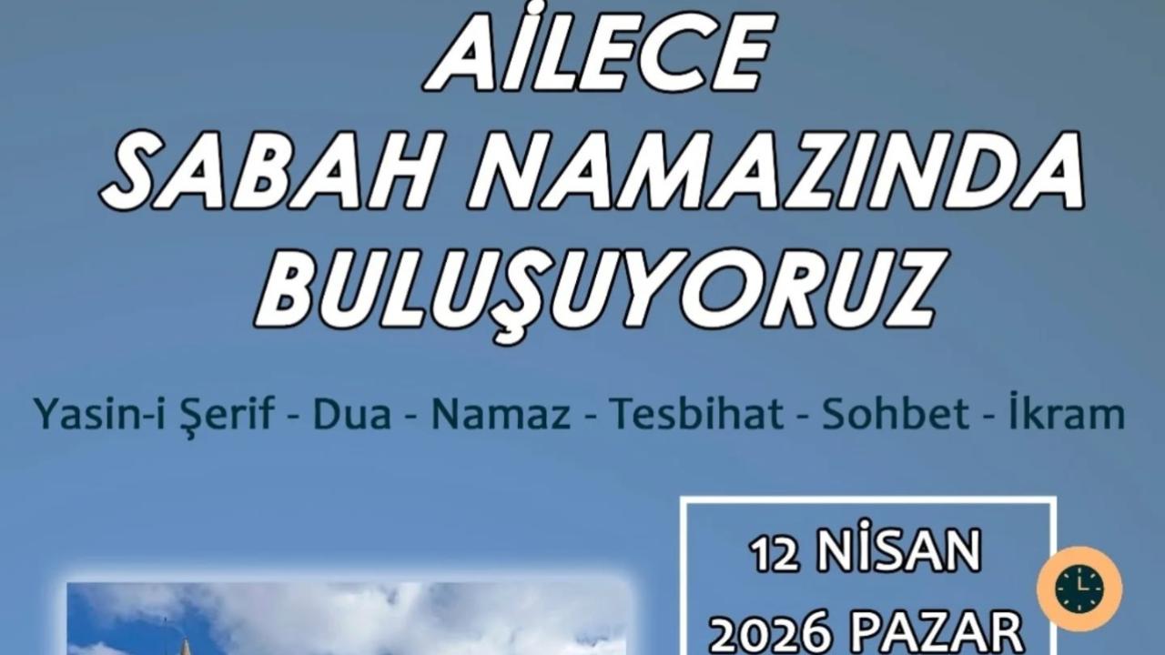 Ailece Sabah Namazı Programına Davet